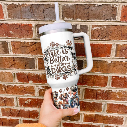 Spheregoods Tumbler Life is Better with Dogs